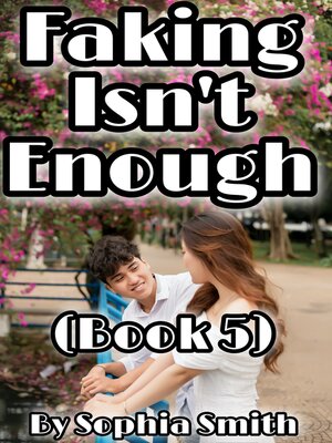 cover image of Faking Isn't Enough (Book 5) (The End)